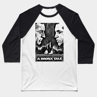 a bronx tale Baseball T-Shirt